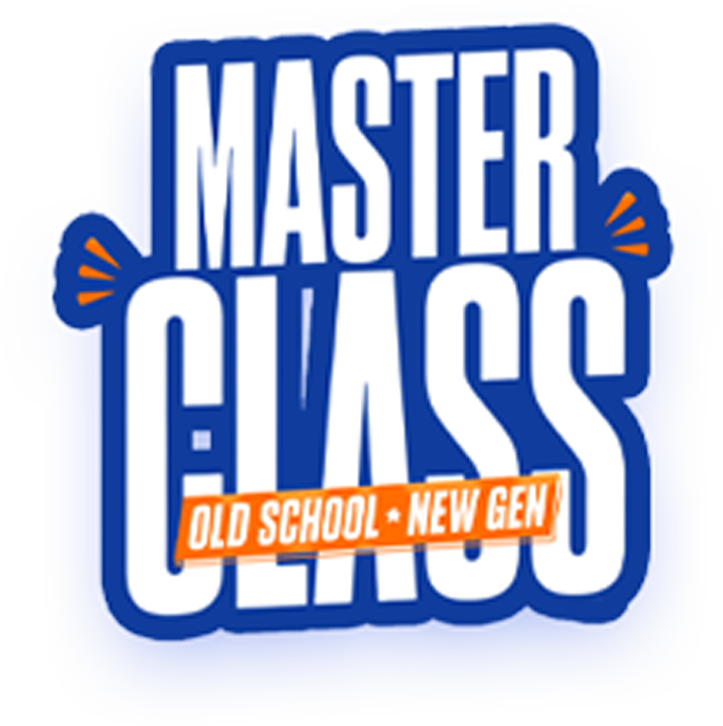 MasterClass OLD SCHOOL * NEW GEN